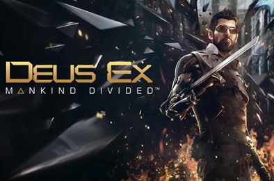 杀出重围：人类分裂 / Deus Ex: Mankind Divided 第一人称射击下载