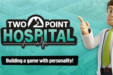 双点医院 / Two Point Hospital v1.29.52 模拟经营SIM下载