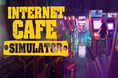 网吧模拟器 / Internet Cafe Simulator 下载