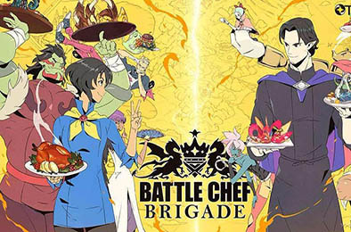 战斗厨师旅团 / Battle Chef Brigade 角色扮演RPG下载