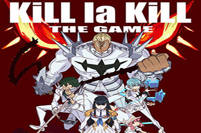 斩服少女：异布 / Kill la Kill the Game：IF 格斗游戏FTG下载