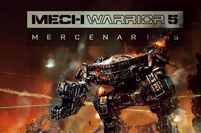 机甲战士5:雇佣兵 / MechWarrior 5: Mercenaries v1.1.354 下载