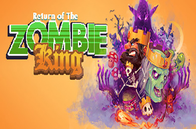 僵尸王归来 / Return Of The Zombie King v07.01.2020 动作游戏ACT下载