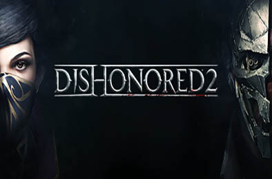 耻辱2 / 羞辱2 / Dishonored 2 v1.77.10.0 动作射击STG下载