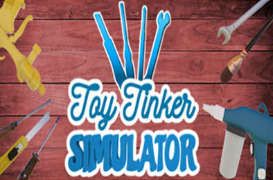 玩具修补匠模拟器 / Toy Tinker Simulator 模拟经营SIM下载