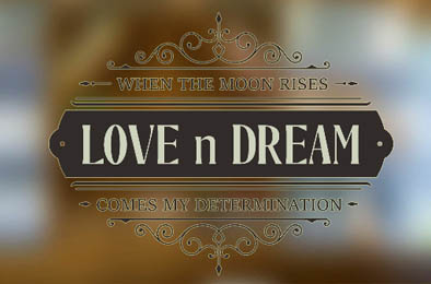 爱与梦 / Love n Dream 全部游戏下载