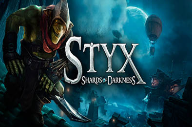 冥河：黑暗碎片 / 冥河：暗影碎片 / Styx Shards of Darkness 冒险解谜AVG下载