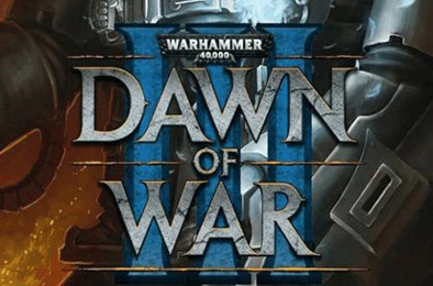 战锤40K：战争黎明3 / Warhammer 40,000: Dawn of War III 策略战棋SLG下载