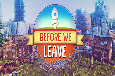 离去之前 / 我们离开前 / Before We Leave v1.0346 策略战棋SLG下载