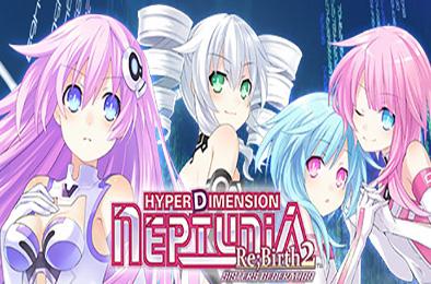 超次元海王星：重生2姐妹时代 / Hyperdimension Neptunia Re;Birth2: Sisters Generation 角色扮演RPG下载