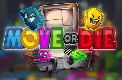 不动就会死 / 不动就作死 / 不动即死 / Move or Die v17.4.4 动作游戏ACT下载