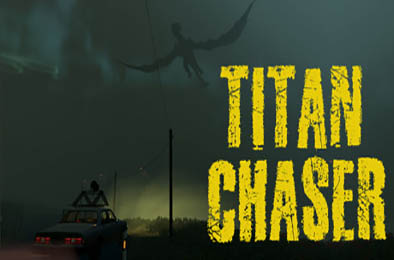 泰坦追逐者 / Titan Chaser 下载