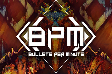 BPM：每分钟子弹数 第一人称射击下载