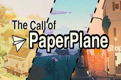 纸飞机的呼唤 / The Call Of Paper Plane 休闲益智PUZ下载