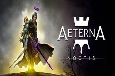 宇宙之光 Aeterna Noctis 常见问题与存档技巧