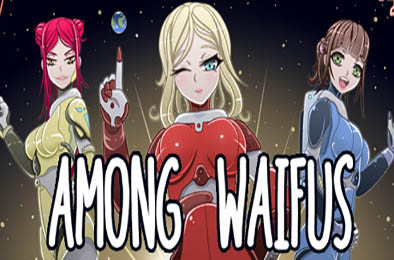 星际漫步者之旅 / Among Waifus 冒险解谜AVG下载