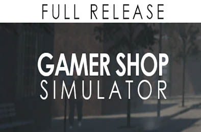 游戏商店模拟器 / Gamer Shop Simulator v1.0.0 模拟经营SIM下载