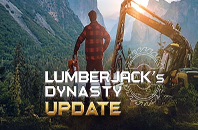 伐木工王朝 / Lumberjacks Dynasty v1.09.1 模拟经营SIM下载