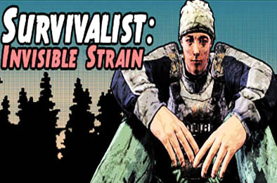 生存主义：隐形异变 / Survivalist Invisible Strain v218 角色扮演RPG下载