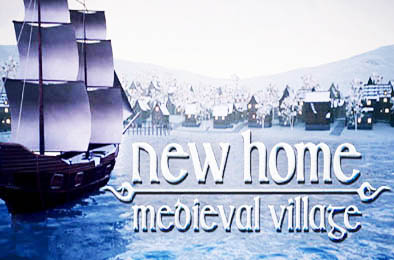 新家:中世纪村庄 / New Home Medieval Village v0.52.3.HotFix 下载