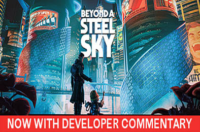 超越钢铁苍穹 / 钢铁天空外 / 超越钢铁天空 / Beyond a Steel Sky v1.5 冒险解谜AVG下载