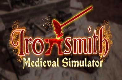 中世纪铁匠模拟器 / Ironsmith Medieval Simulator 完整版 模拟经营SIM下载