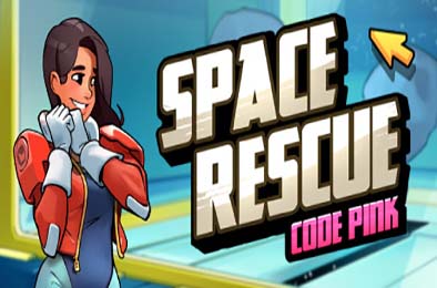 太空救援 / Space Rescue: Code Pink v0.8 全部游戏下载
