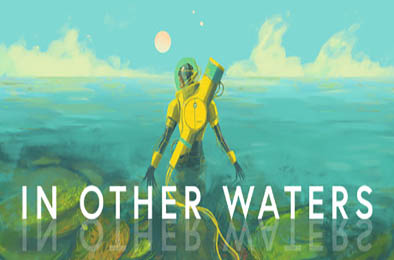 孤星寂海 / In Other Waters v1.0.6 动作游戏ACT下载