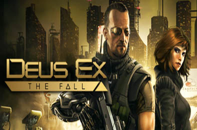杀出重围：陨落 / Deus Ex: The Fall 第一人称射击下载