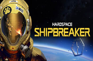 迷走深空：碎舰师 / Hardspace: Shipbreaker v1.3.0.330144 动作游戏ACT下载