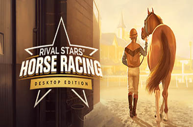 家族传奇：马匹养成竞技 / Rival Stars Horse Racing: Desktop Edition  模拟经营SIM下载