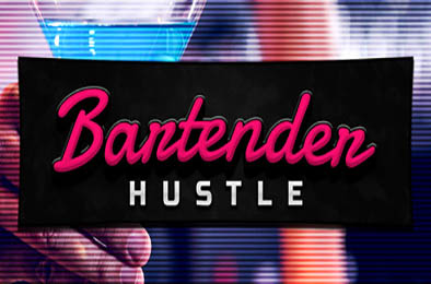 调酒师模拟器 / Bartender Hustle v1.9.10 模拟经营SIM下载