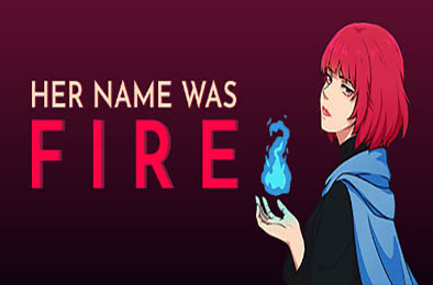 她的名字叫火 / Her Name Was Fire v0.1.17 下载