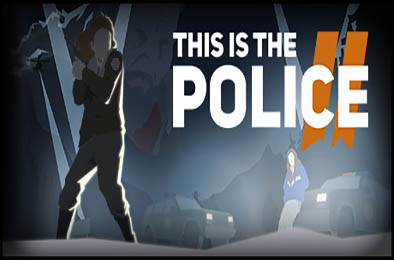 这是警察2 / This Is the Police 2 v1.0.7 策略战棋SLG下载