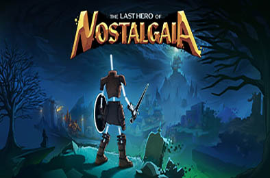 思古塔加亚最后的英雄 / The Last Hero of Nostalgaia v3.3.6.2 动作游戏ACT下载