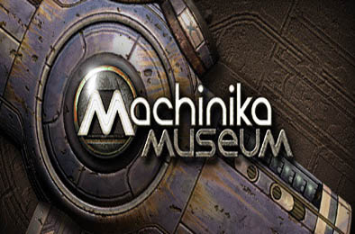 异星装置博物馆 / Machinika Museum 下载