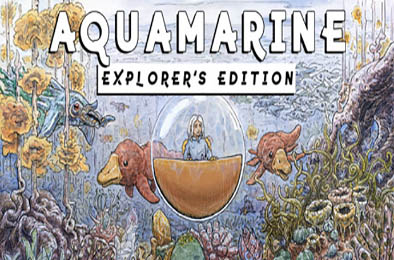 海蓝宝石 / Aquamarine: Explorer's Edition 冒险解谜AVG下载