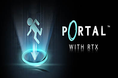 传送门RTX版 / Portal with RTX 下载