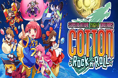 COTTOn Rock'n'Roll -SUPERLATIVE NIGHT DREAMS- v1.05 动作游戏ACT下载