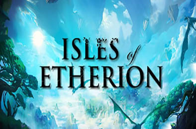 浮岛风云 / Isles of Etherion 下载