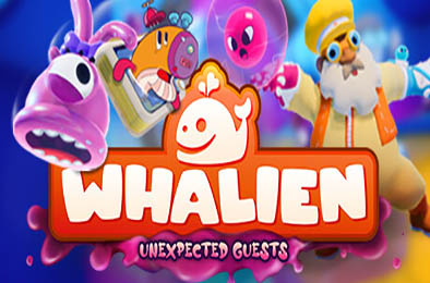 古怪鲸鱼:不速之客 / WHALIEN - Unexpected Guests v1.0.2.Hotfix 下载