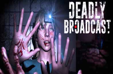 致命广播 / Deadly Broadcast  动作游戏ACT下载