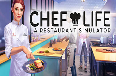 厨师生涯:餐厅模拟器 / Chef Life: A Restaurant Simulator v31175 下载