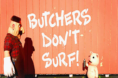 屠夫不冲浪!/ Butchers Don't Surf! 下载