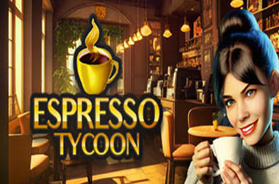 浓咖啡大亨 / Espresso Tycoon  模拟经营SIM下载