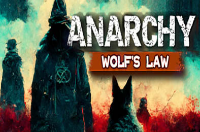 无政府状态：沃尔夫定律 / Anarchy: Wolf's law v0.9.950.2708 动作游戏ACT下载