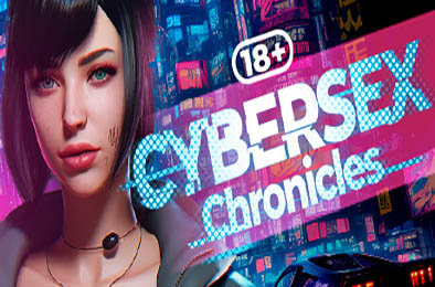 赛博性活 / Cybersex Chronicles 恋爱养成LVG下载