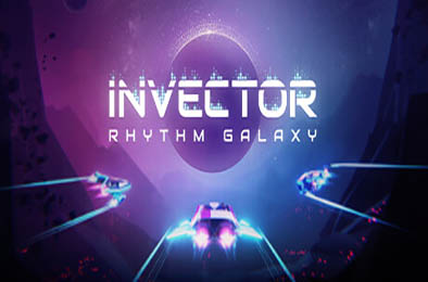 逆行者：节奏银河 / Invector: Rhythm Galaxy v1.0.7 休闲益智PUZ下载