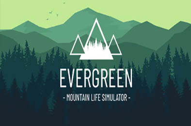 常青：山区生活模拟器 / Evergreen - Mountain Life Simulator v1.1.2 模拟经营SIM下载