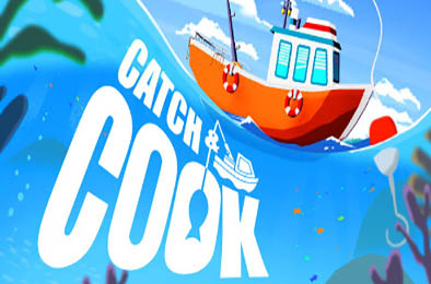 捕捞与烹饪 / Catch &amp; Cook: Fishing Adventure v1.0.0 冒险解谜AVG下载